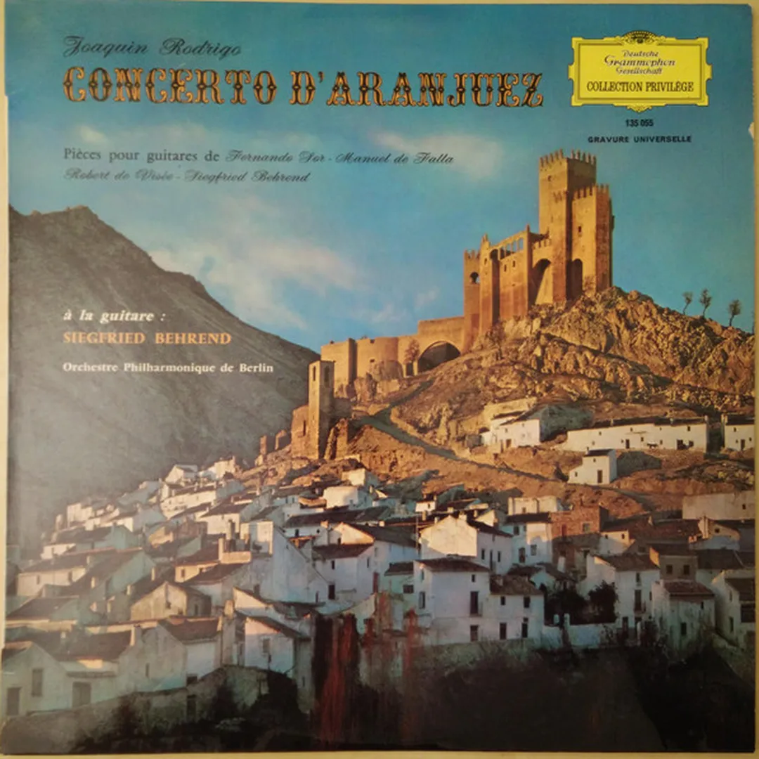 Concerto D'Aranjuez / Pièces Pour Guitares De Fernando Sor - Manuel De Falla - Robert De Visée - Siegfried Behrend