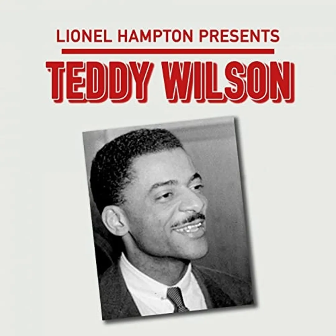 Lionel Hampton Presents: Teddy Wilson