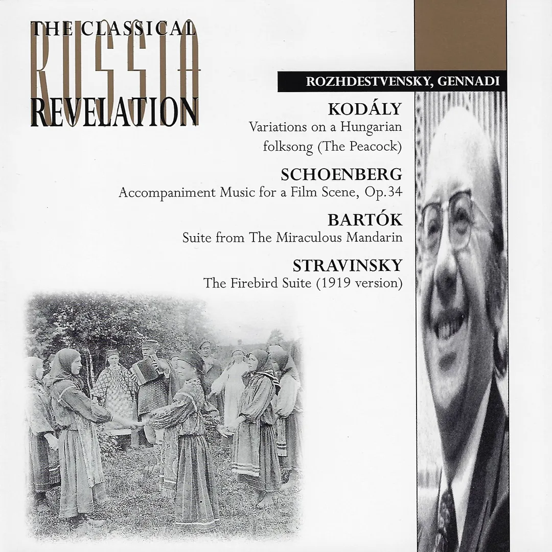 Kodály: Variations on a Hungarian Folksong (The Peacock) / Schoenberg: Accompaniment Music to a Film-Scene, op. 34 / Bartók: Suite from The Miraculous Mandarin / Stravinsky: The Firebird Suite (1919 Version)