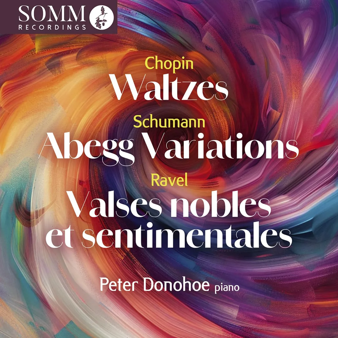 Chopin: Waltzes / Schumann: Abegg Variations / Ravel: Valse nobles et sentimentales