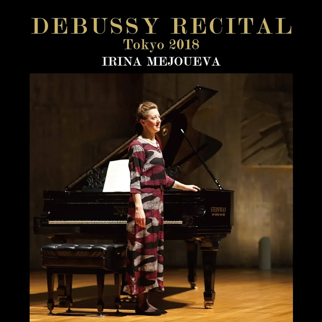 Irina Mejoueva - Debussy Recital (Tokyo 2018)