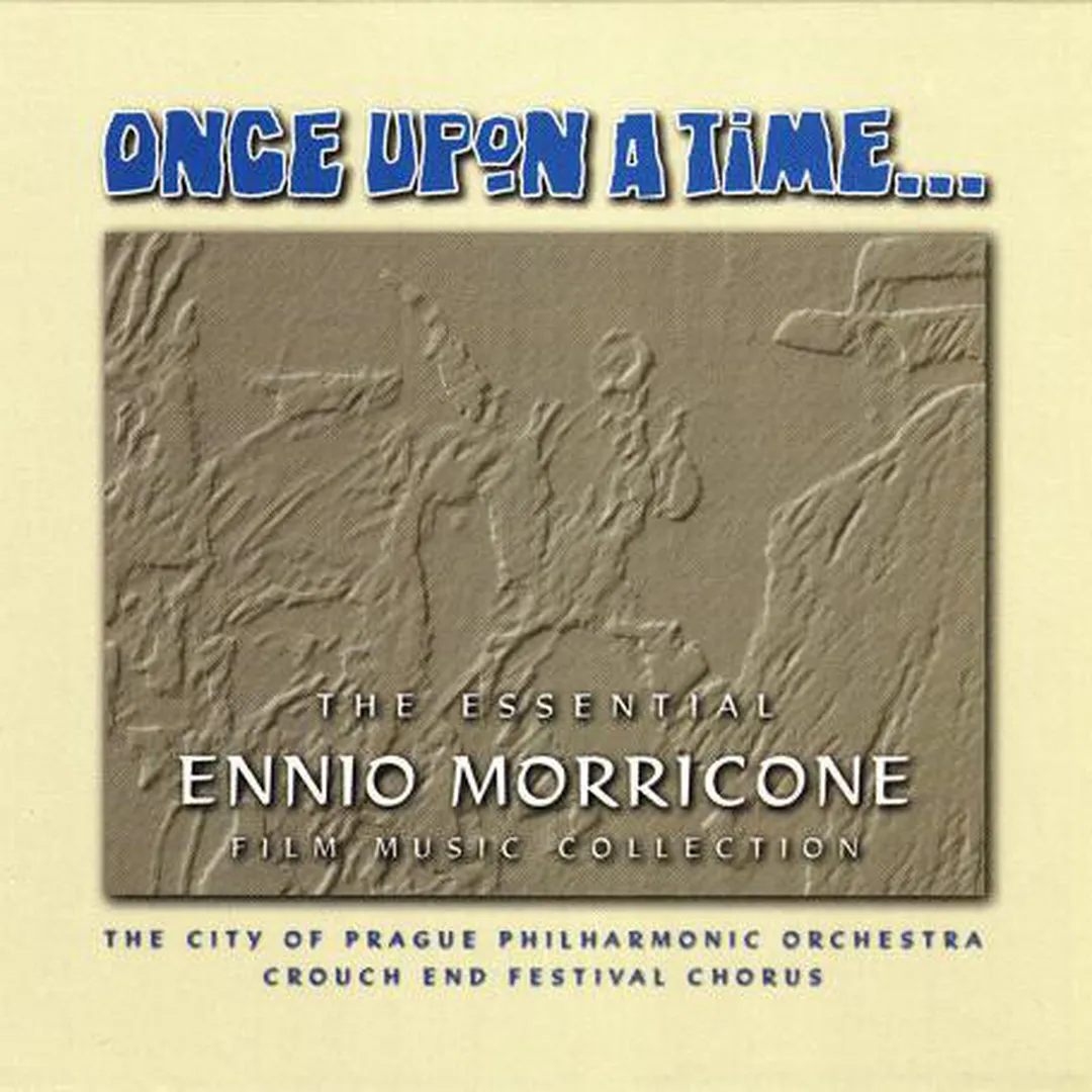 Once Upon A Time... The Essential Ennio Morricone Film Music Collection