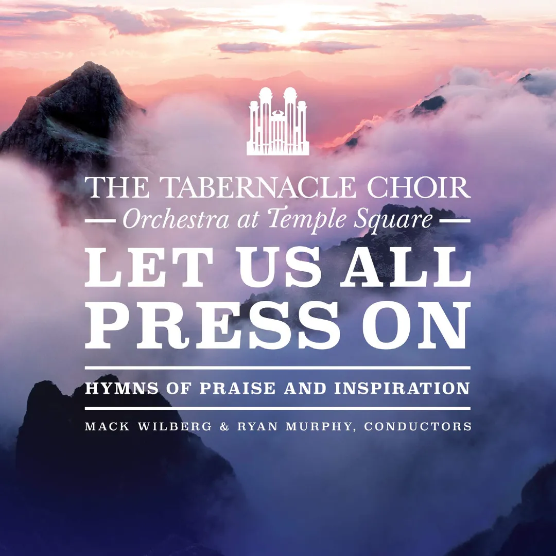 Let Us All Press On: Hymns of Praise and Inspiration