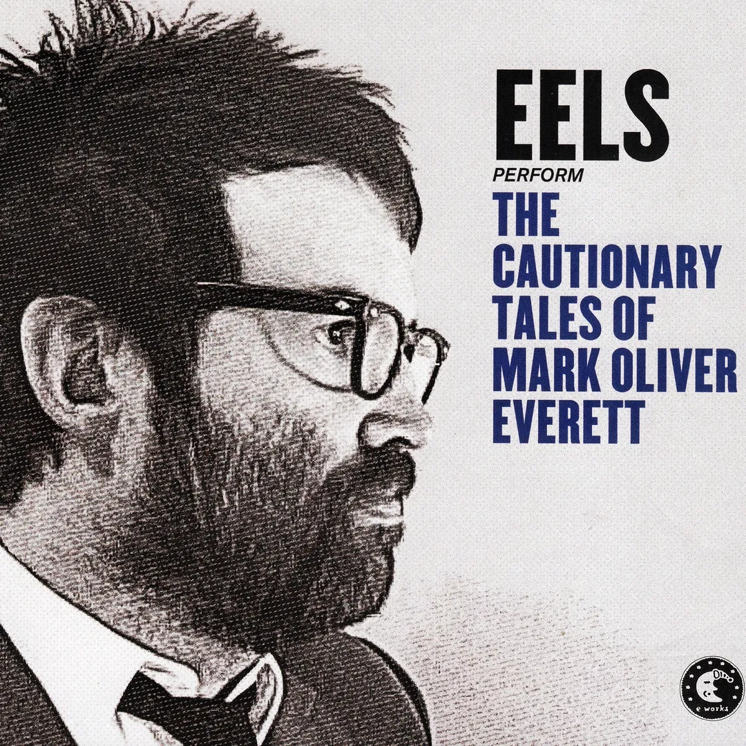The Cautionary Tales of Mark Oliver Everett