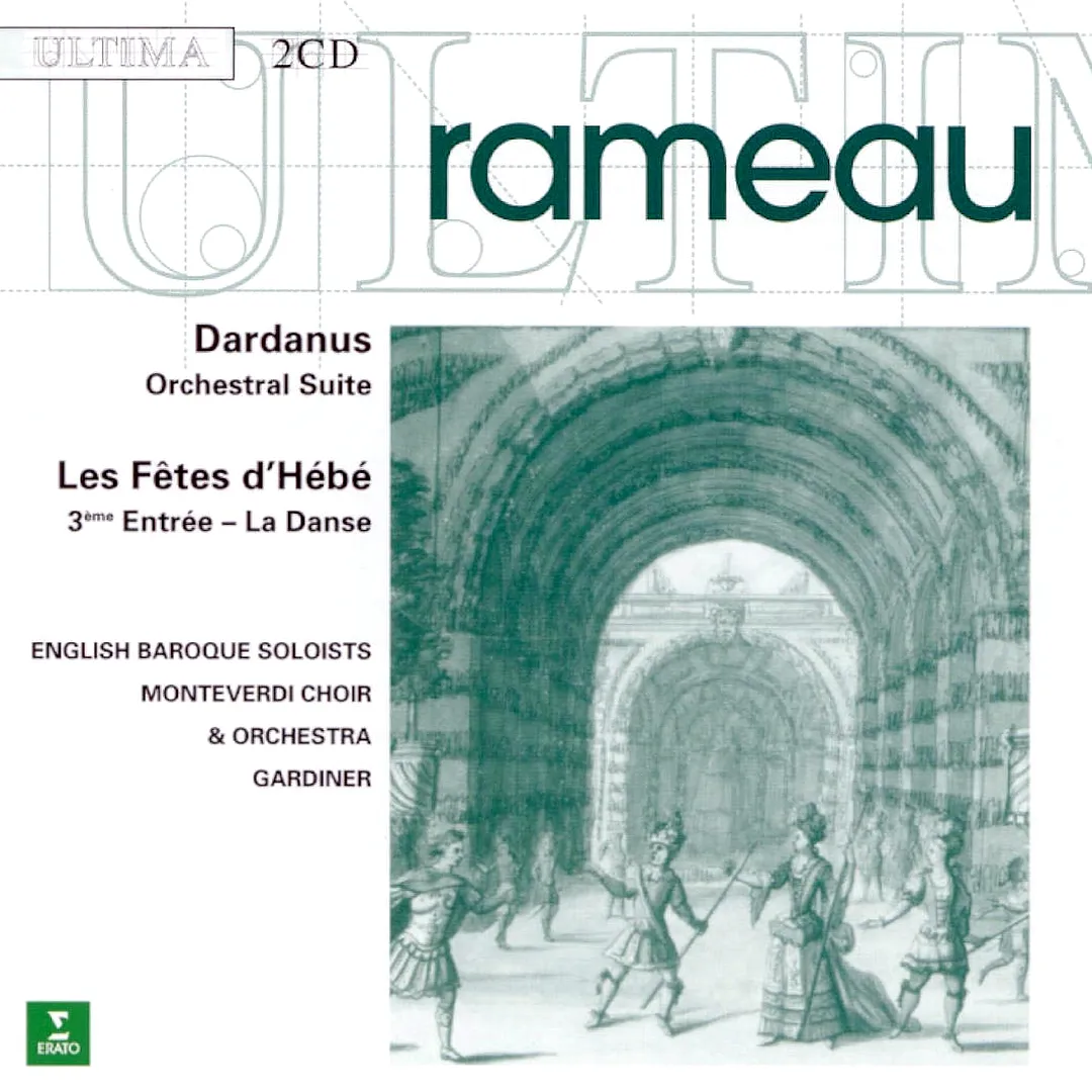 Dardanus / Les Fêtes d'Hébé (English Baroque Soloists feat. conductor: John Eliot Gardiner)