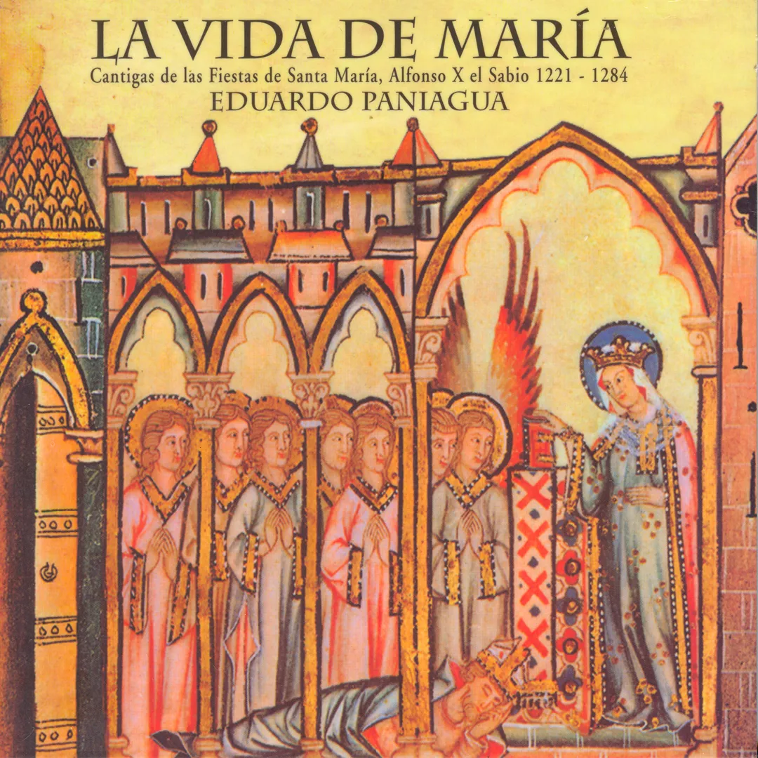 La vida de María - Cantigas de las fiestas de Santa María