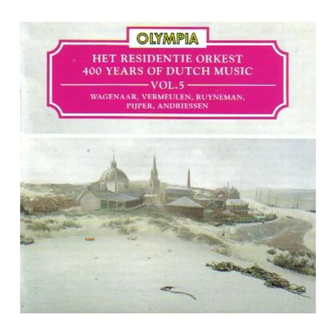 400 Years of Dutch Music, Volume 5: Wagenaar, Vermeulen, Ruyneman, Pijper, Andriessen