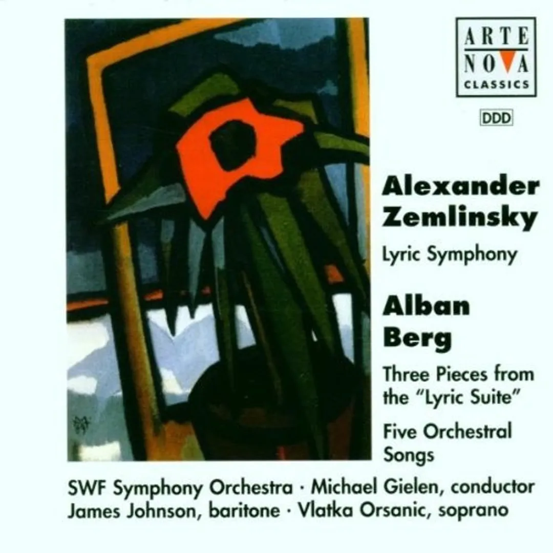 Zemlinsky: Lyric Symphony / Berg: Three Pieces from the Lyric Suite / Five Orchestral Songs