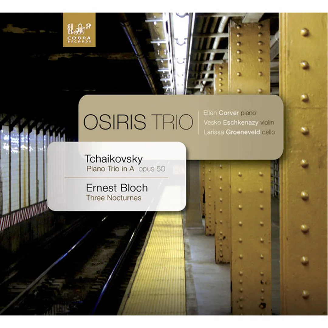 Tchaikowsky: Piano Trio in a Minor, Op. 50 - Bloch: Three Nocturnes for Violin, Cello and Piano