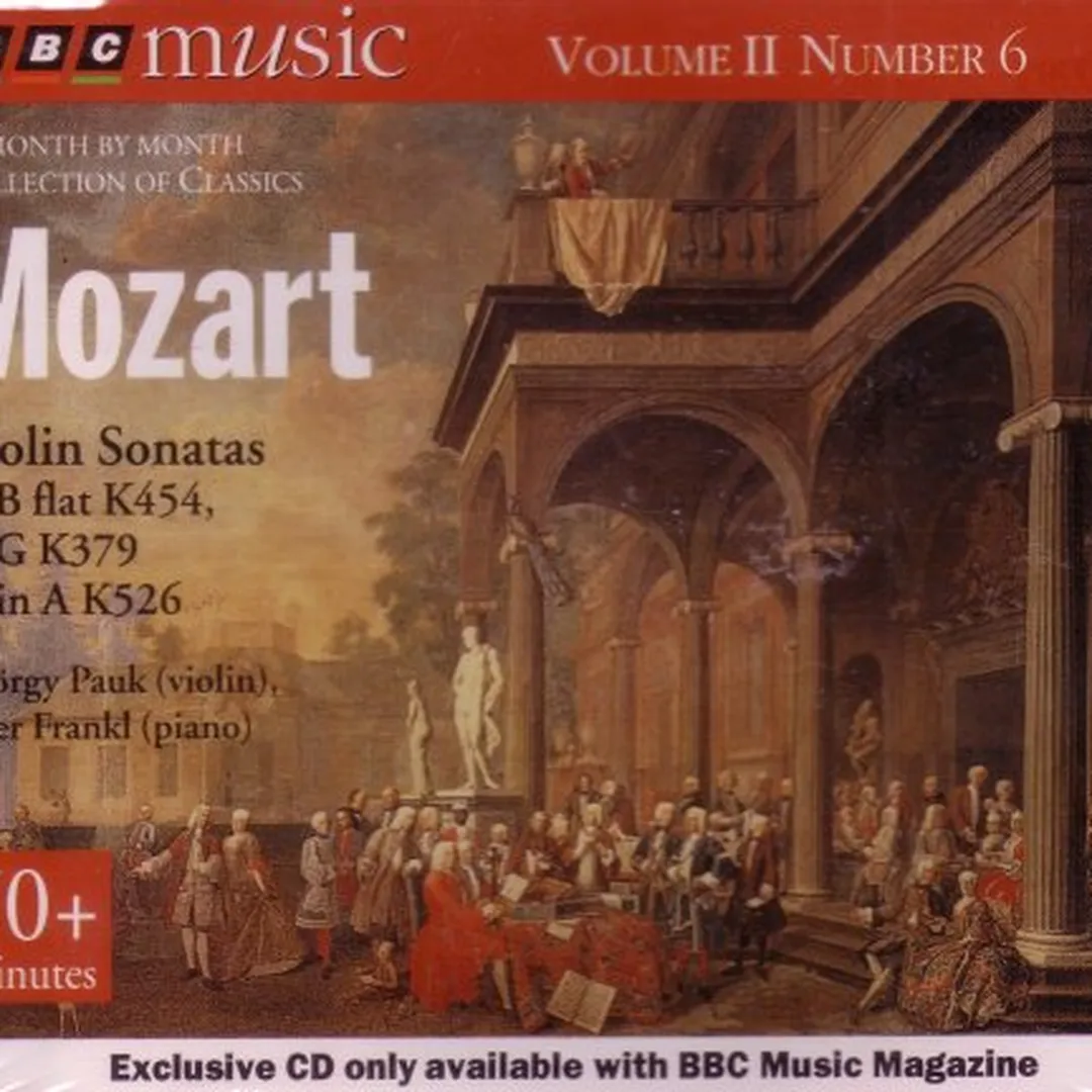 BBC Music, Volume 2, Number 6: Violin Sonatas in B flat K454, in G K379 & in A K526