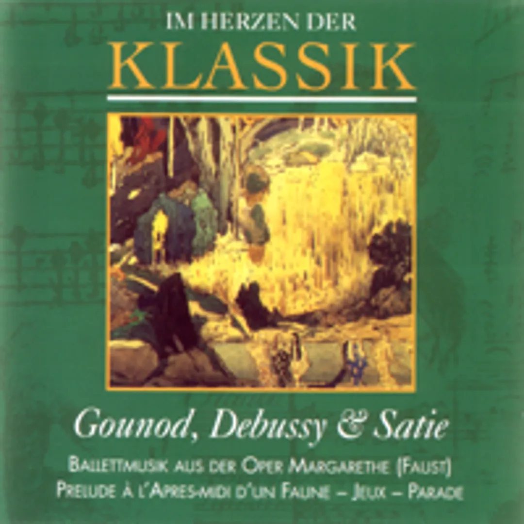 Im Herzen der Klassik 57: Gounod, Debussy & Satie