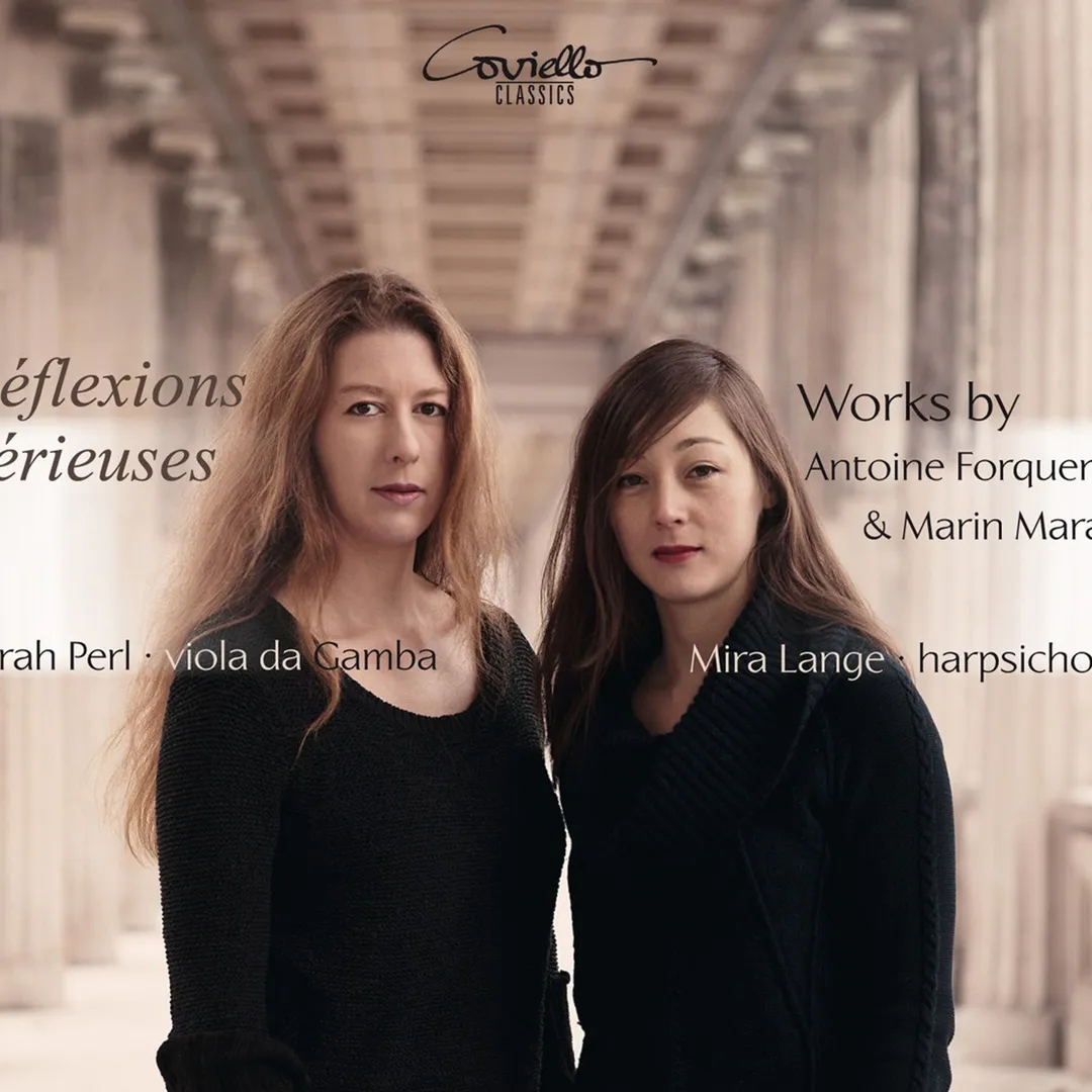 Réflexions Sérieuses: Works by Antoine Forqueray & Marin Marais