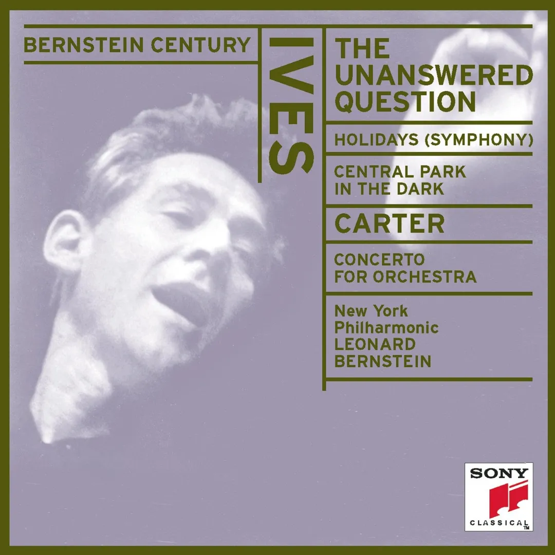 Ives: The Unanswered Question / Holidays (Symphony) / Central Park in the Dark / Carter: Concerto for Orchestra