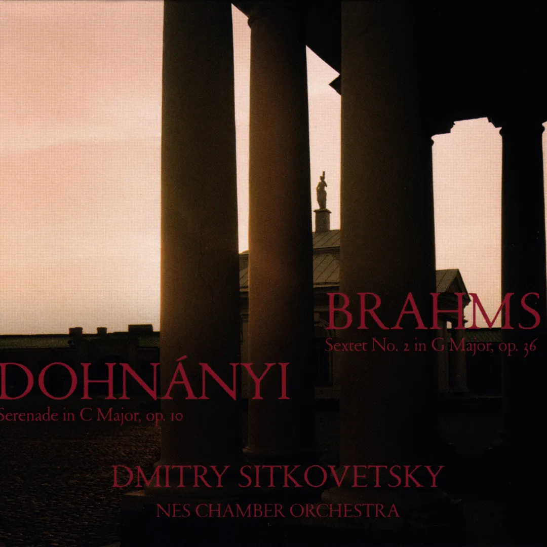 Dohnányi: Serenade in C major, op. 10 / Brahms: Sextet no. 2 in G major, op. 36