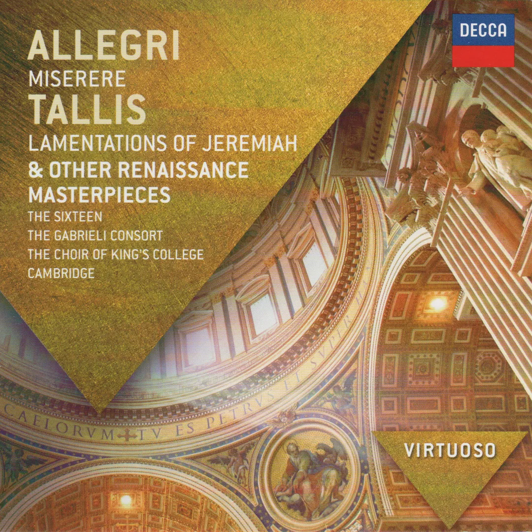 Allegri: Miserere; Tallis: Lamentations of Jeremiah & other Renaissance Masterpieces