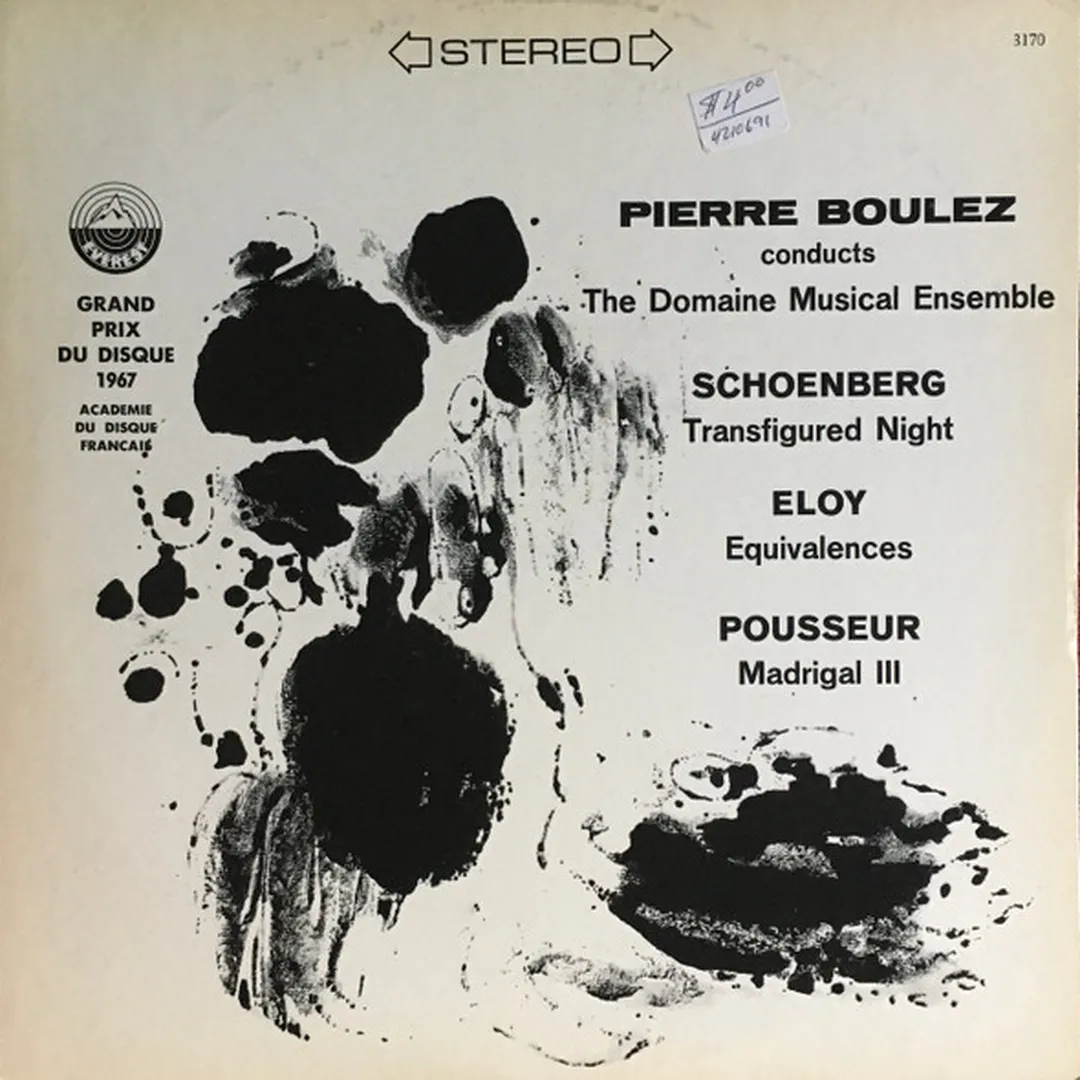Schoenberg: Transfigured Night / Eloy: Equivalences / Schoenberg, Eloy / Pousseur: Madrigal III