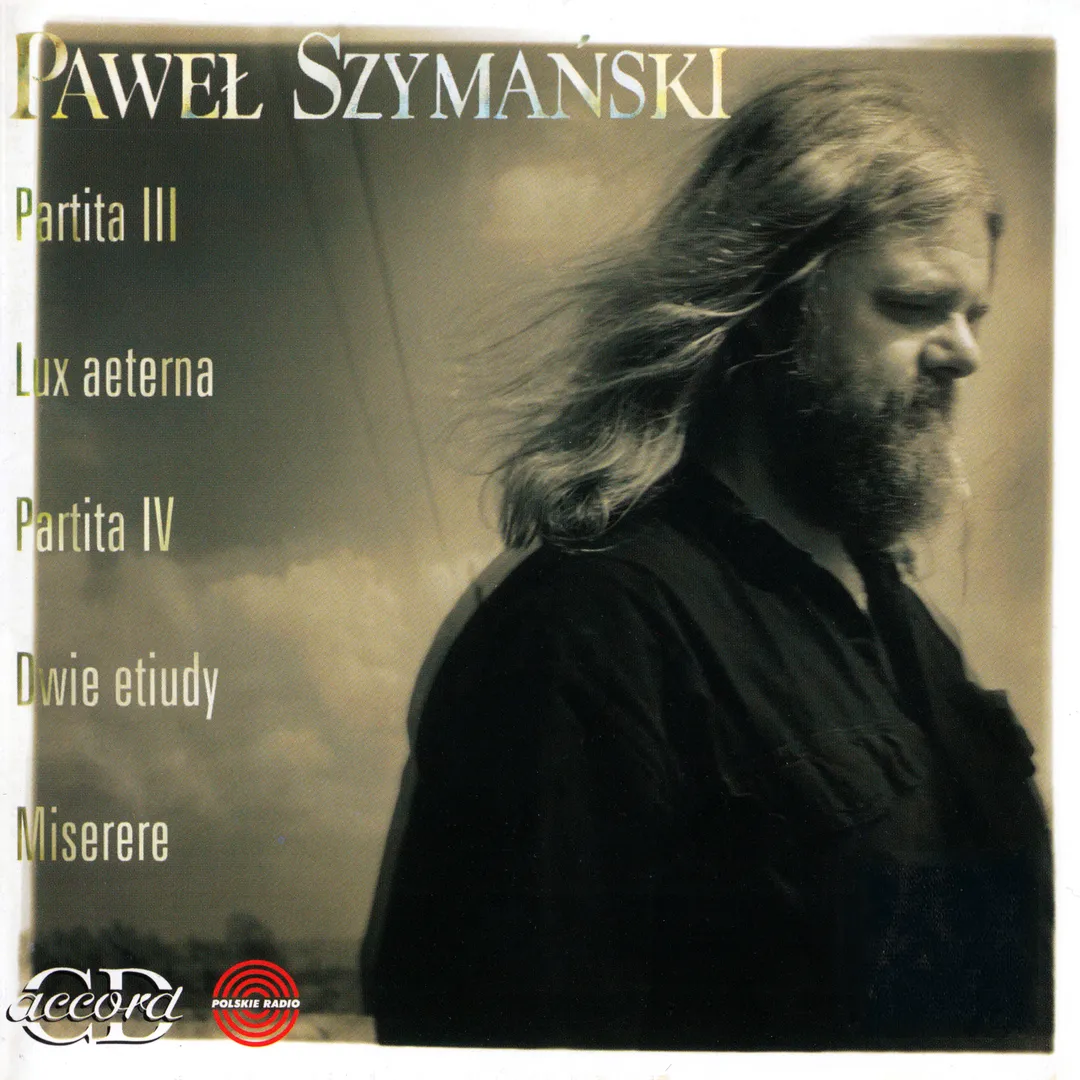 Partita III / Lux aeterna / Partita IV / Dwie etiudy / Miserere