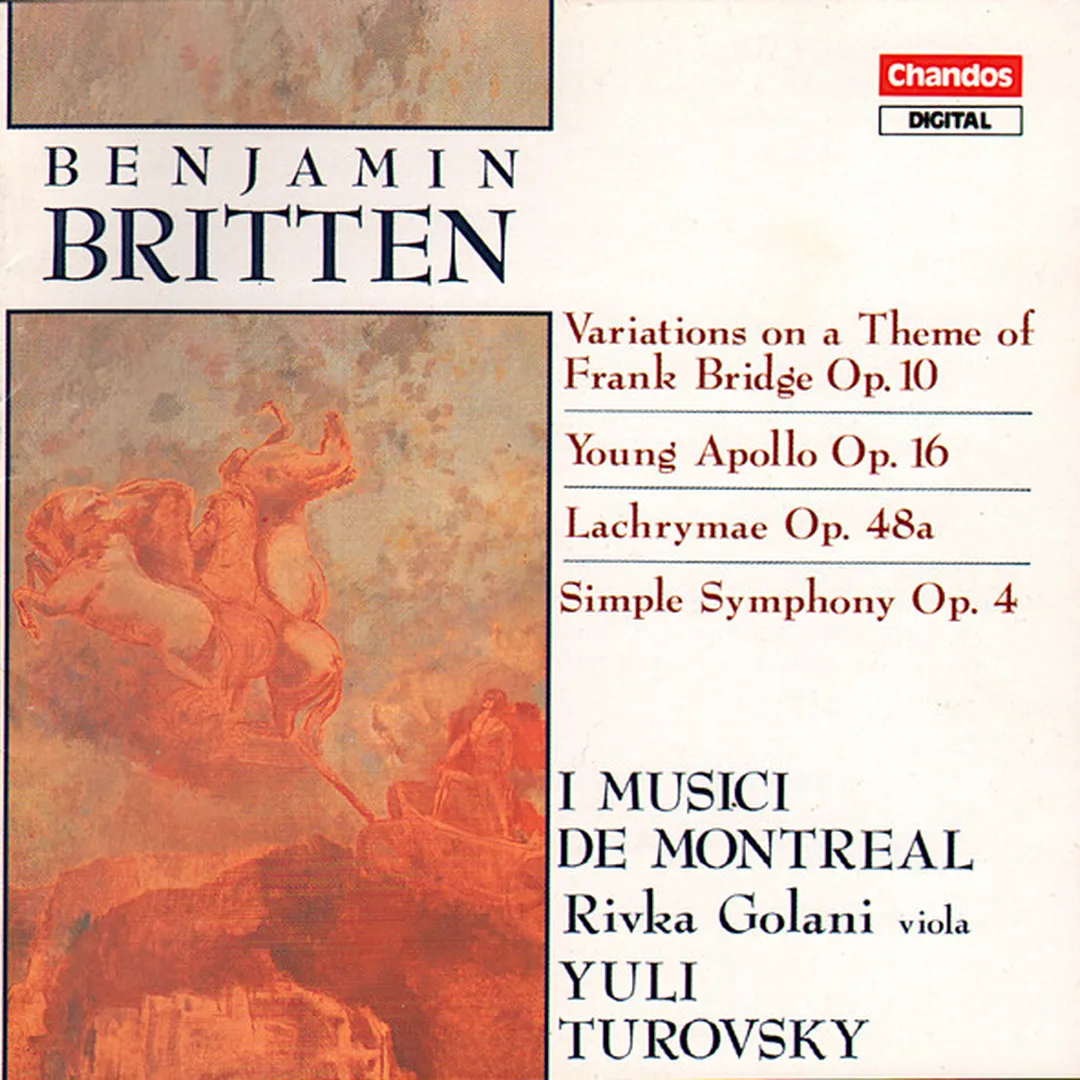 Variations on a Theme of Frank Bridge, op. 10 / Young Apollo, op. 16 / Lachrymae, op. 48a / Simple Symphony, op. 4