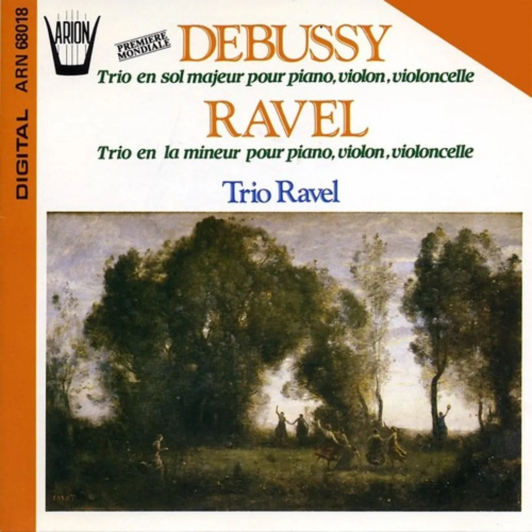 Debussy: Trio en sol majeur pour piano, violon, violoncelle / Ravel: Trio en la mineur pour piano, violon, violoncelle