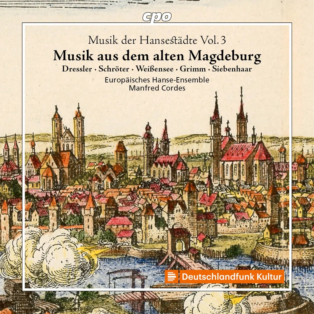 Musik der Hansestädte Vol. 3: Musik aus dem alten Magdeburg