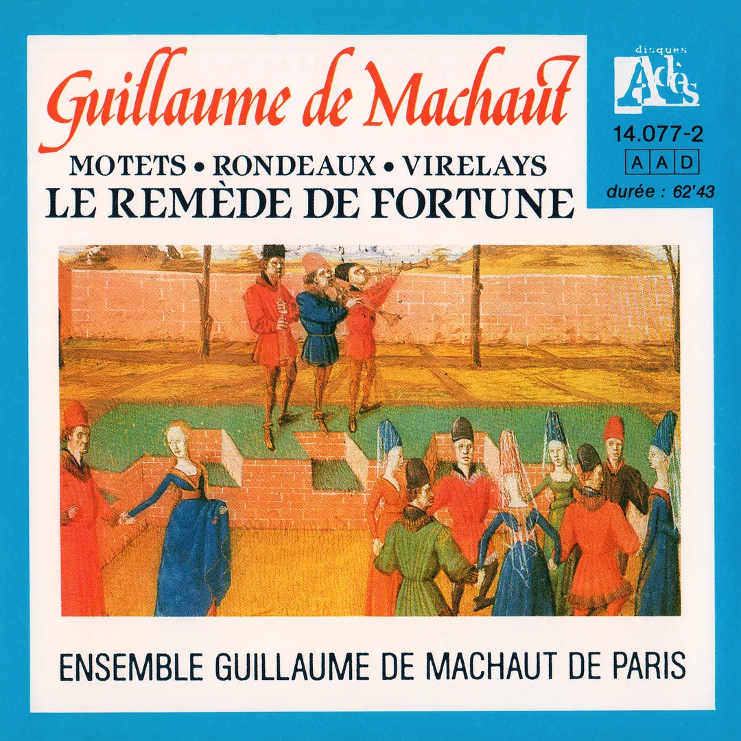 Le Remède de Fortune : Motets • Rondeaux • Virelays