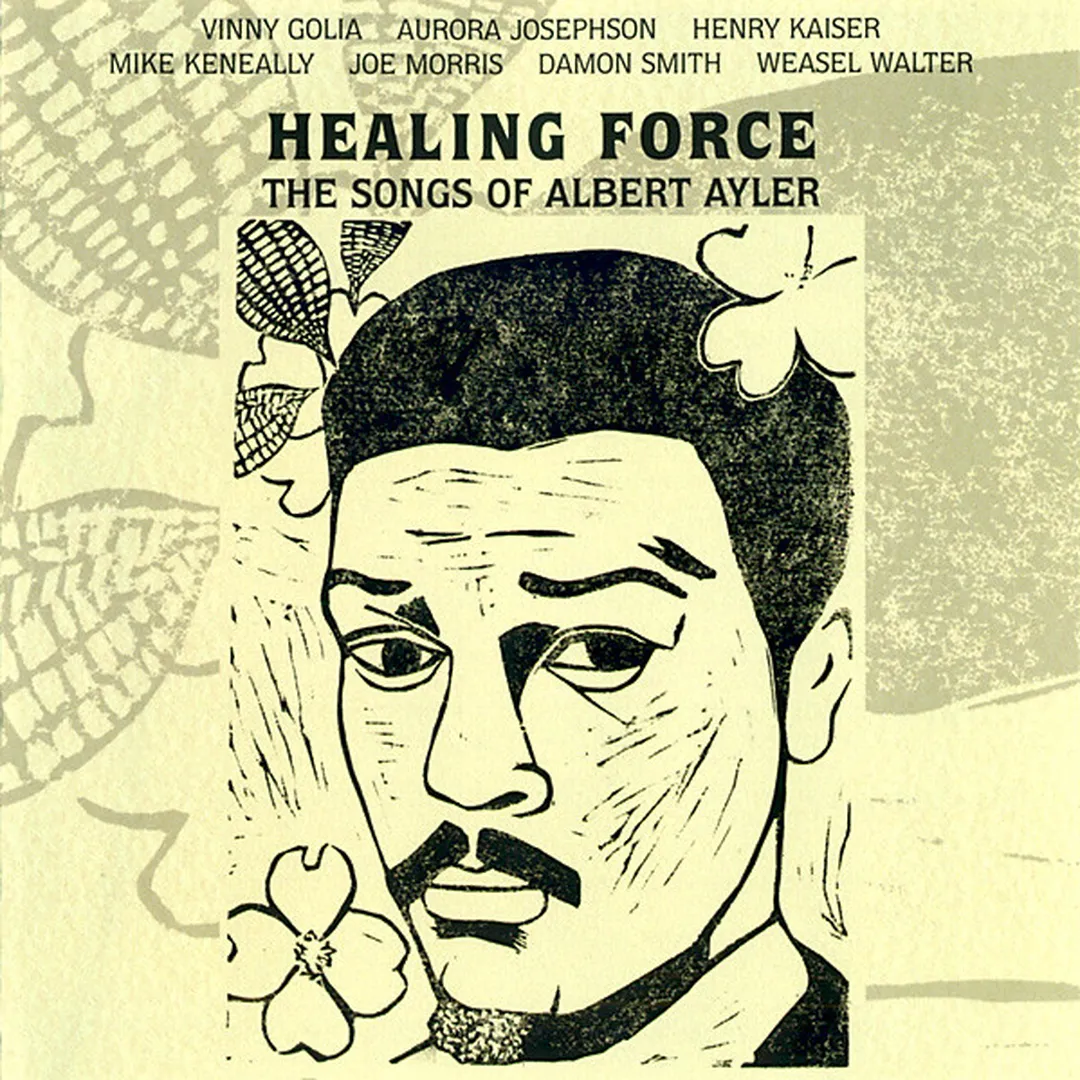 Healing Force: The Songs of Albert Ayler