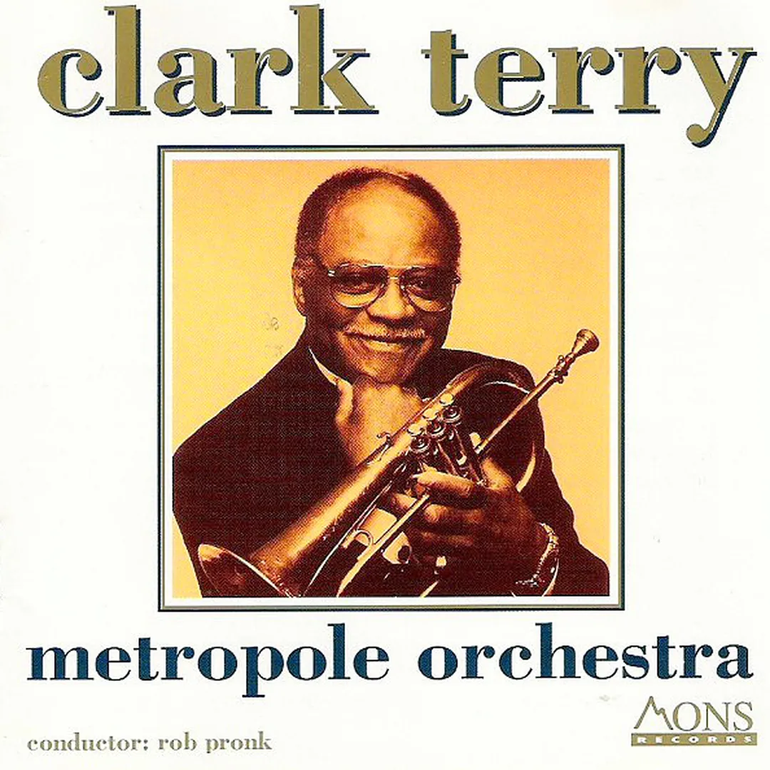 Clark Terry - Metropole Orchestra