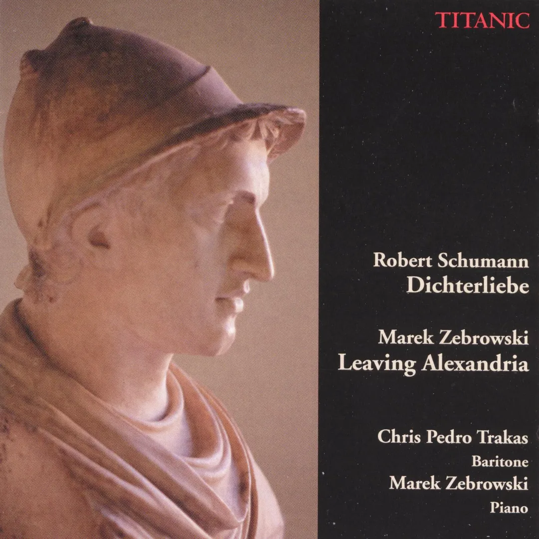 Schumann: Dichterliebe / Zebrowski: Leaving Alexandria