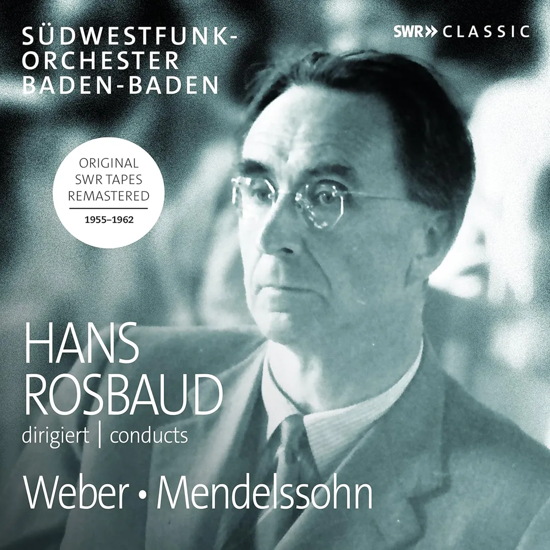Hans Rosbaud Conducts Weber, Mendelssohn