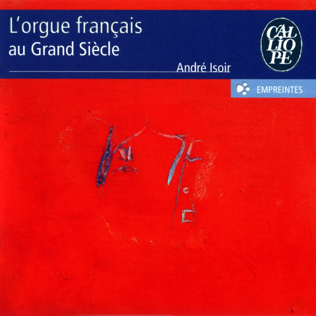 L'orgue français au Grand Siècle