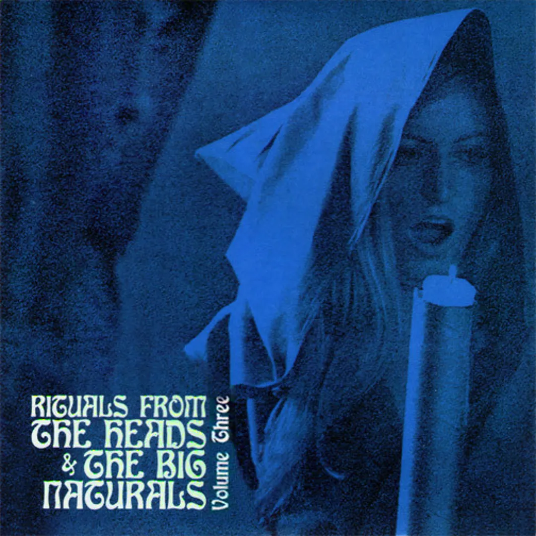 Rituals From The Heads & The Big Naturals, Volume Three
