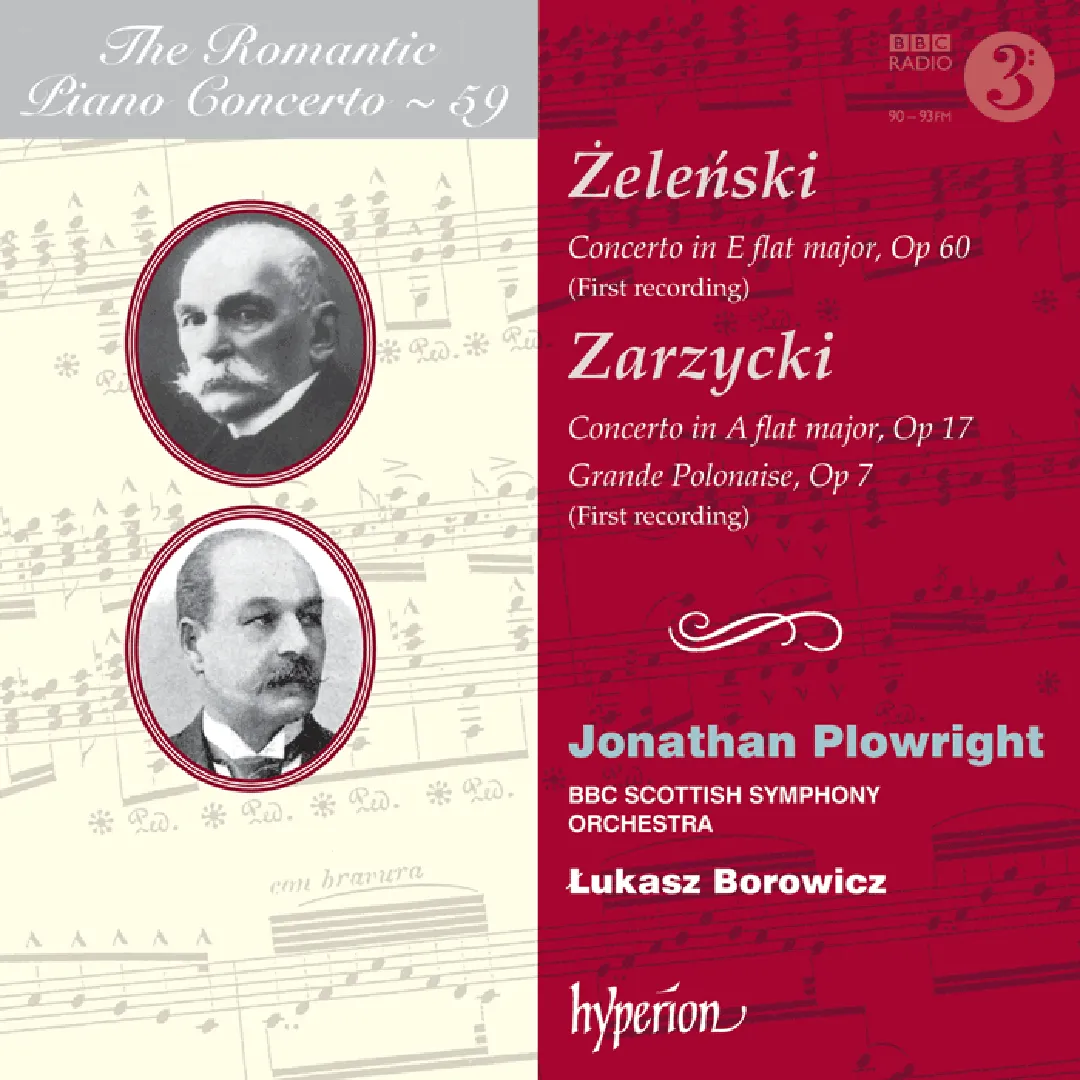 The Romantic Piano Concerto, Volume 59: Żeleński: Concerto in E-flat major, op. 60 / Zarzycki: Concerto in A-flat major, op. 17 / Grande polonaise, op. 7