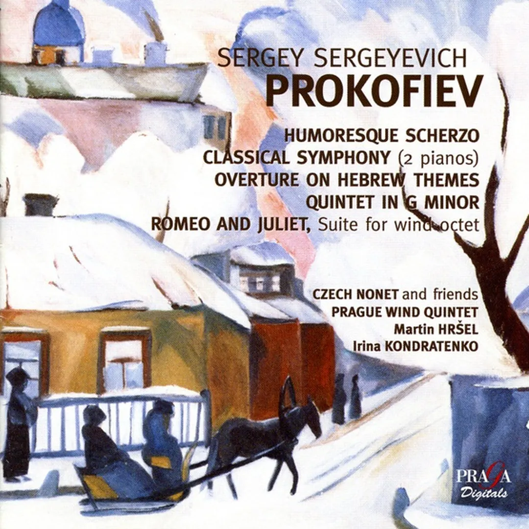 Sergei Prokofiev: Humoresque Scherzo, Classical Symphony (2 Pianos), Overture on Hebrew Themes, Quintet in G Minor, Romeo and Juliet (Suite for Wind Octet)