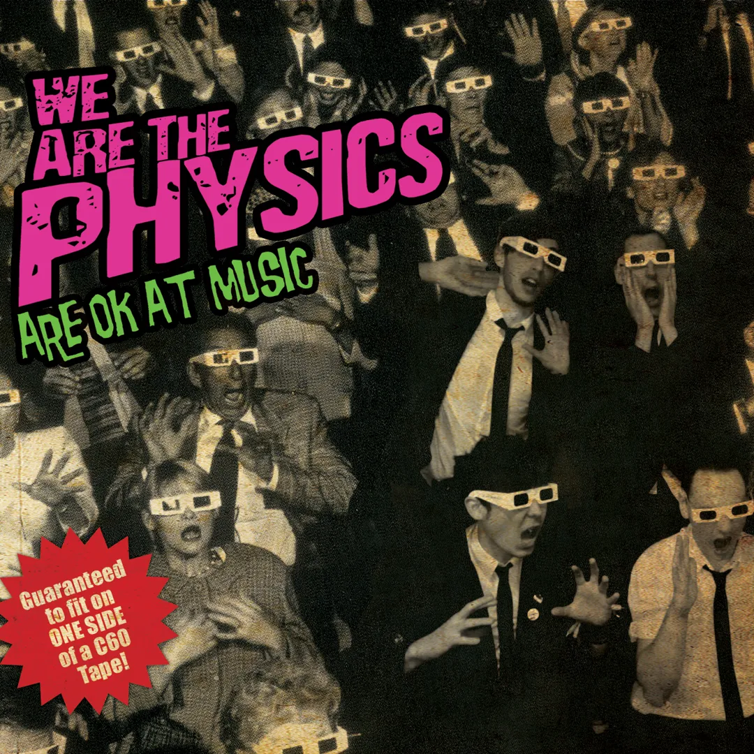 We Are the Physics Are OK at Music