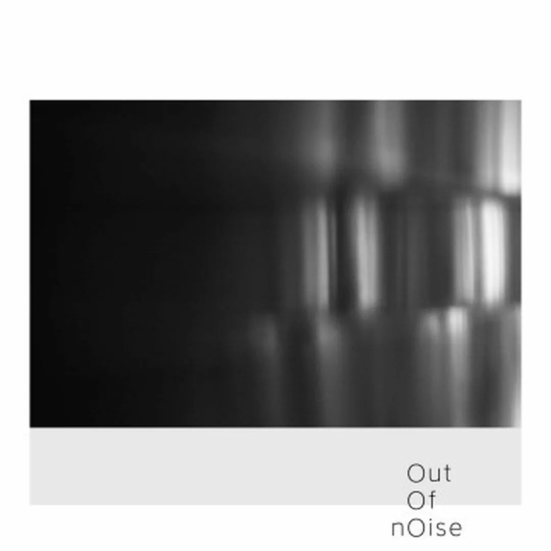 out of noise