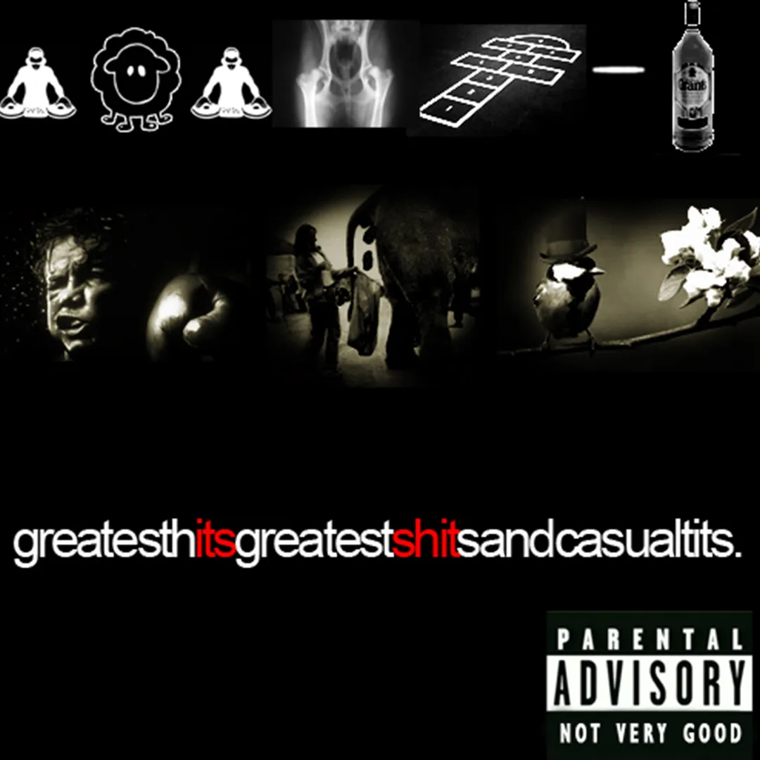 Greatest Hits, Greatest Shits and Casual Tits