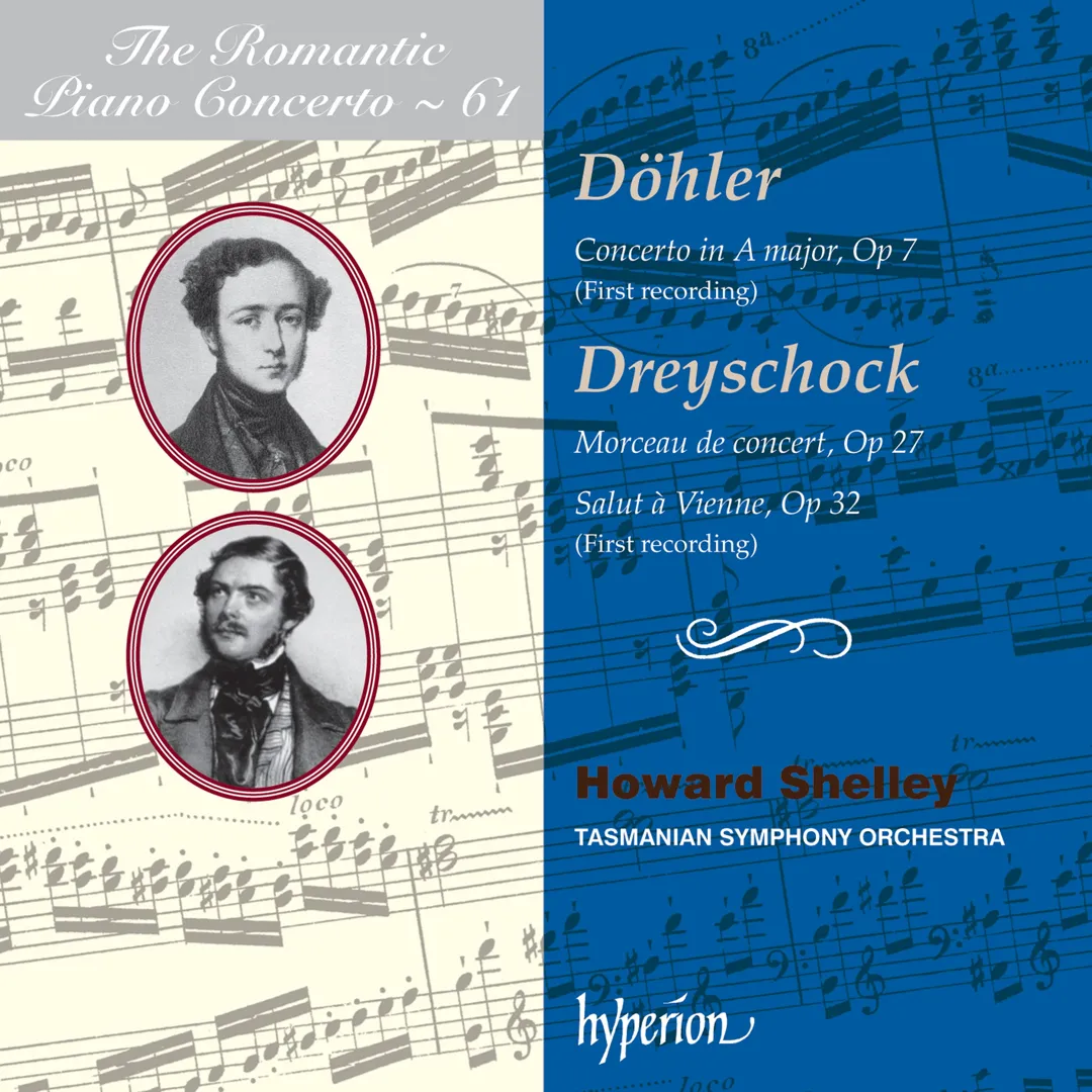 The Romantic Piano Concerto, Volume 61: Döhler: Concerto in A major, op. 7 / Dreyschock: Morceau de concert, op. 27 / Salut à Vienne, op. 32