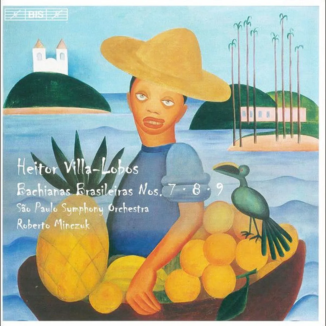 Bachianas Brasileiras Nos. 7 - 8 - 9