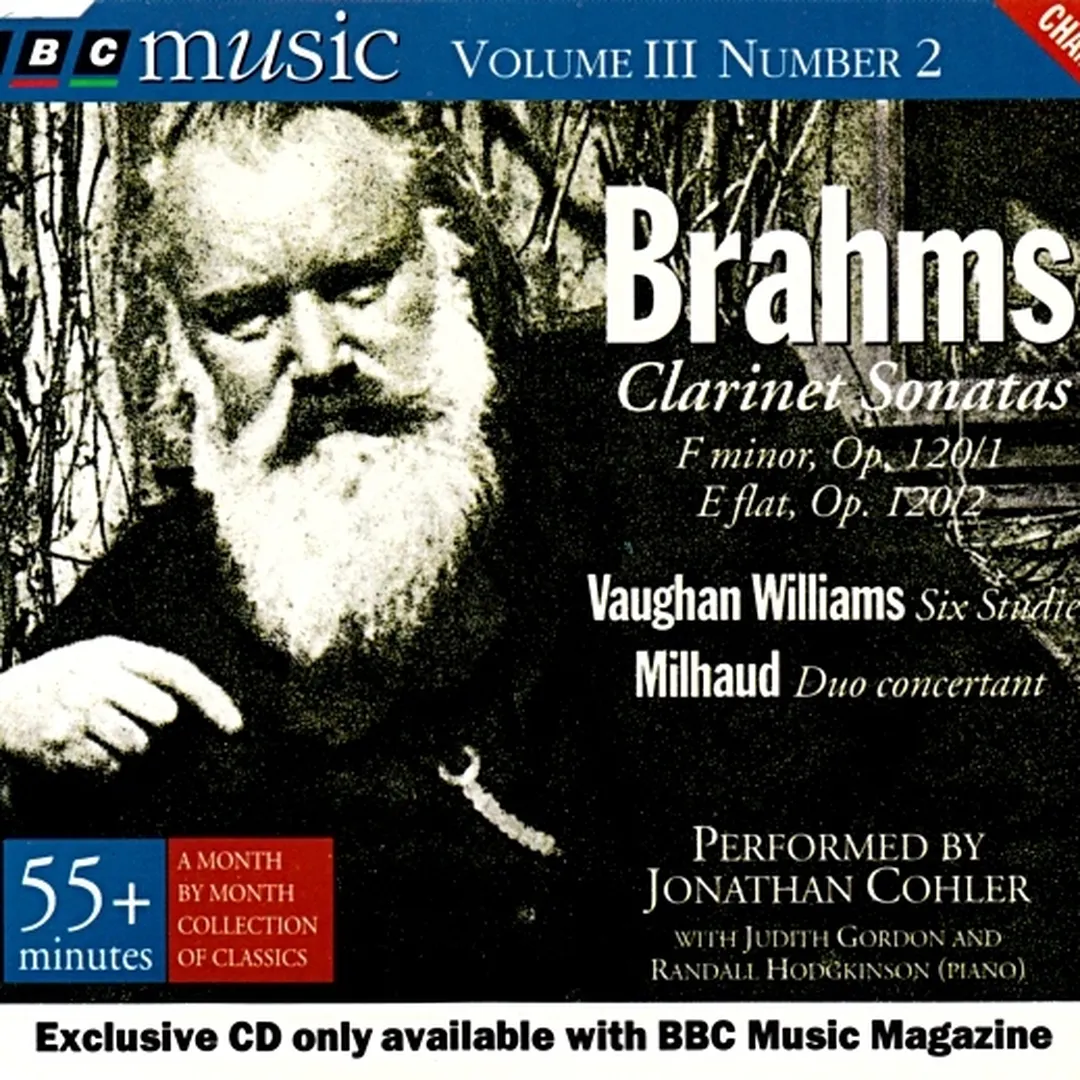 BBC Music, Volume 3, Number 2: Brahms: Clarinet Sonatas / Vaughan Williams: Six Studies / Milhaud: Duo Concertant