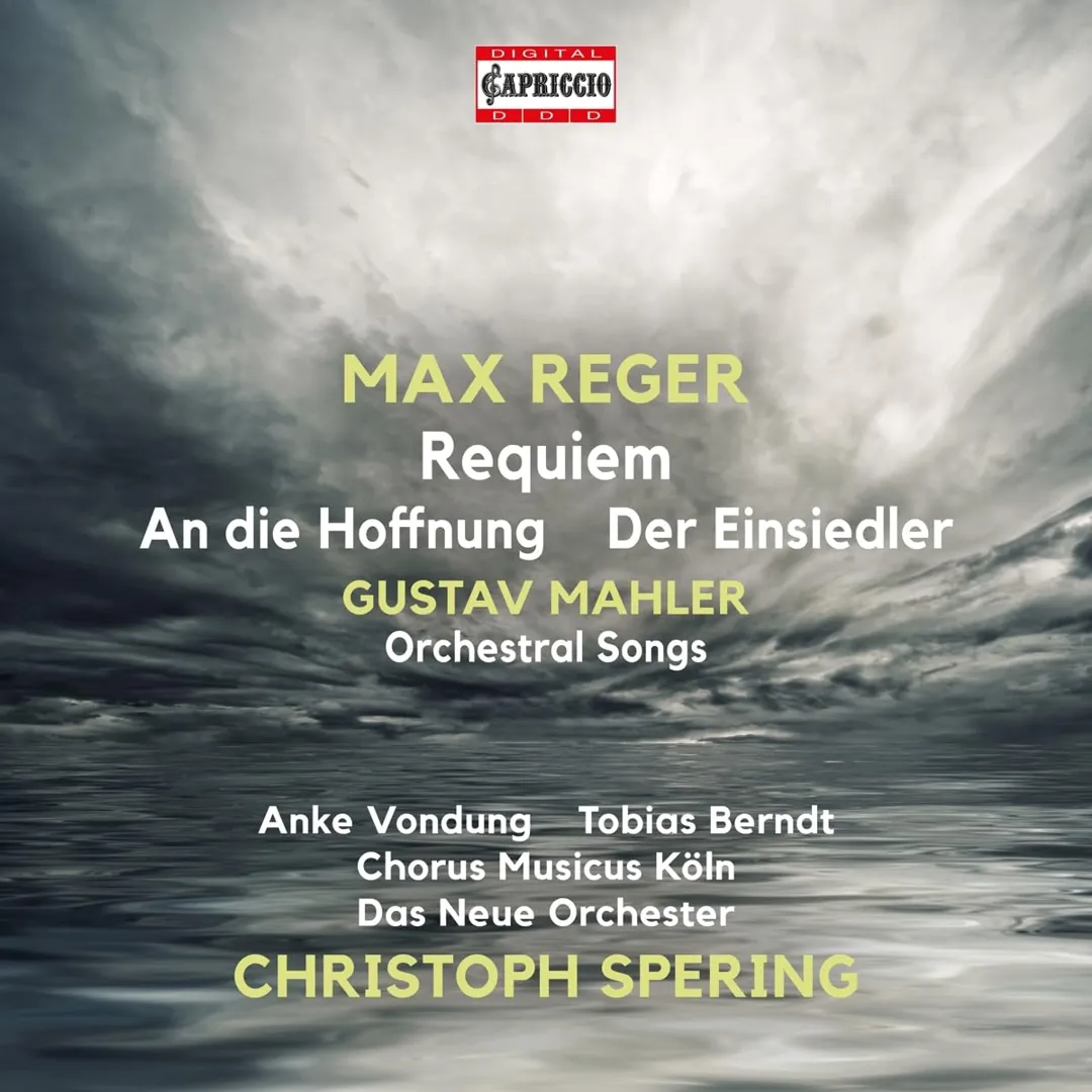 Reger: Requiem / An die Hoffnung / Der Einsiedler - Mahler: Orchestral Songs