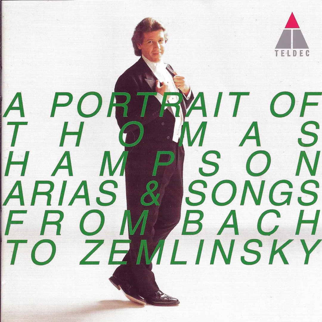 A Portrait of Thomas Hampson: Arias & Songs from Bach to Zemlinsky