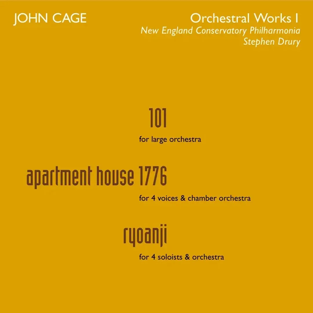 Orchestral Works 1: 101 / Apartment House 1776 / Ryoanji