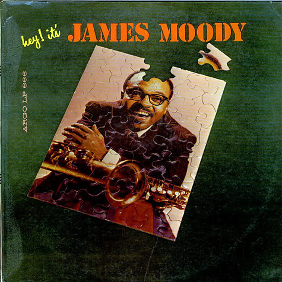 Hey! It's James Moody