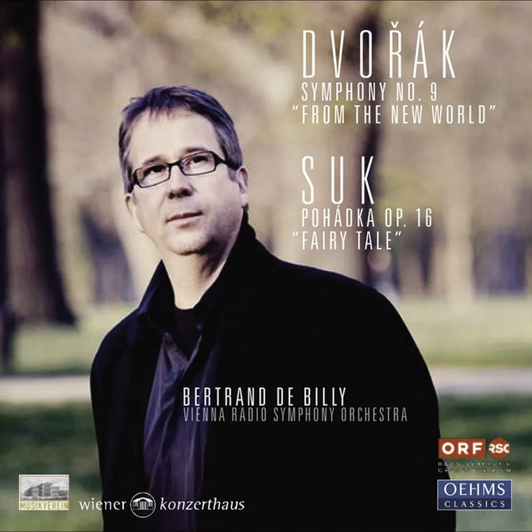 Dvorak: Symphony no. 9, “From the New World” / Suk: Pohádka (Fairy Tale)