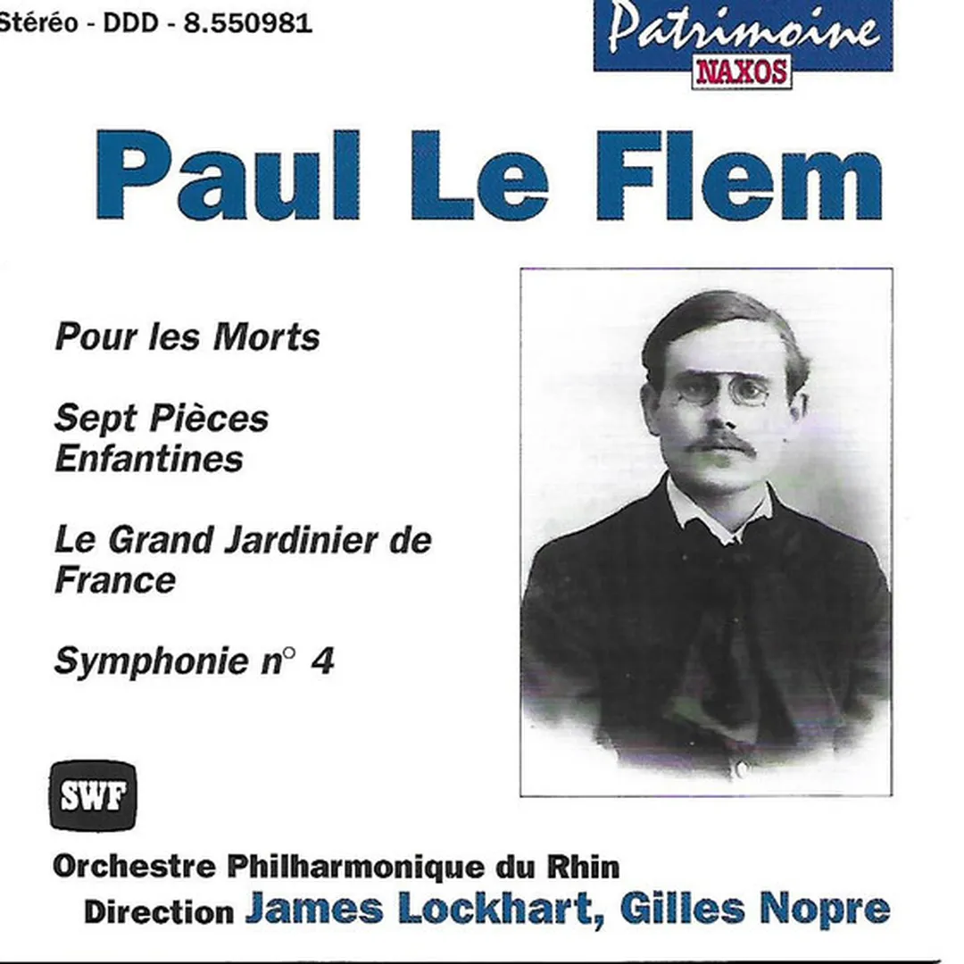 Pour les morts / Sept Pièces enfantines / Le Grand Jardinier de France / Symphonie n° 4