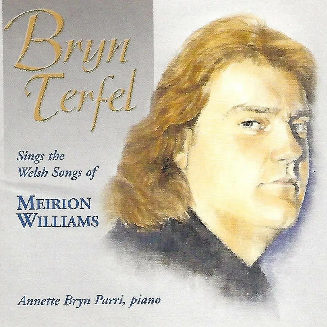 Bryn Terfel Sings the Welsh Songs of Meirion Williams