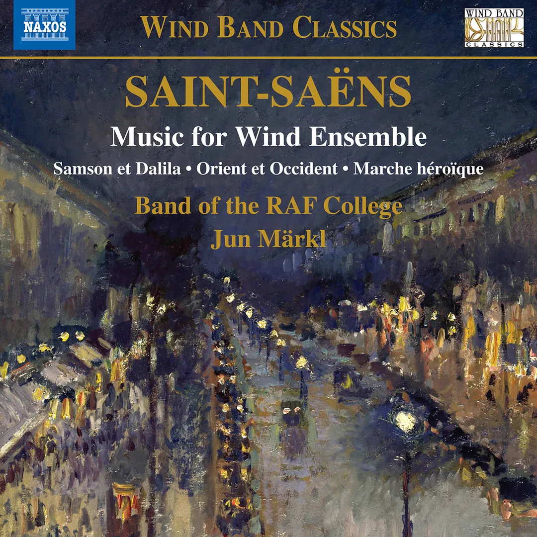 Music for Wind Ensemble: Samson et Dalila / Orient et Occident / Marche héroîque
