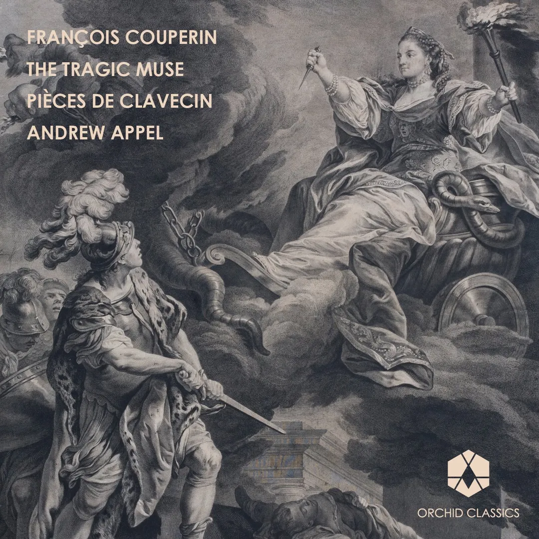 The Tragic Muse: Pièces de Clavecin