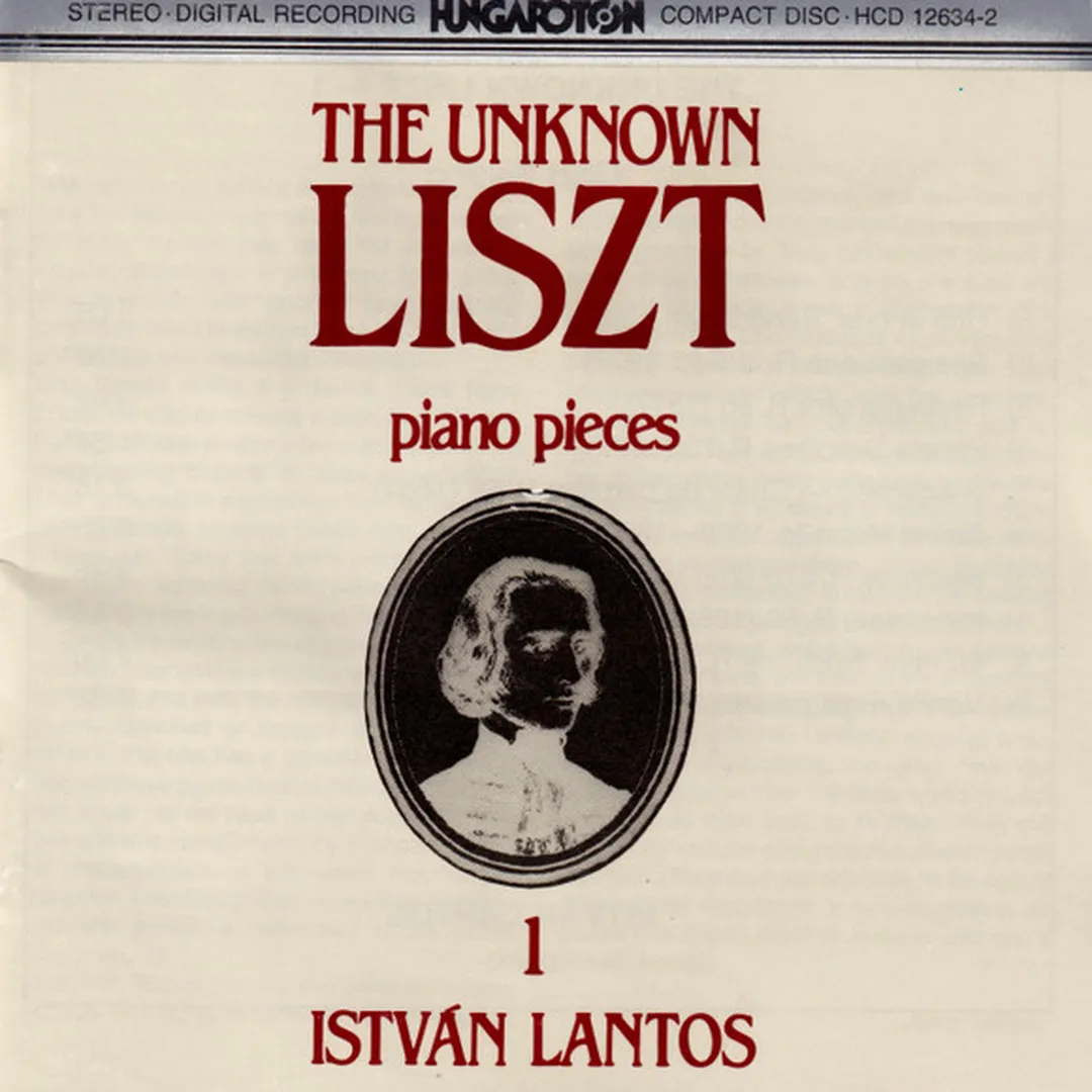 The Unknown Liszt - Piano Pieces 1