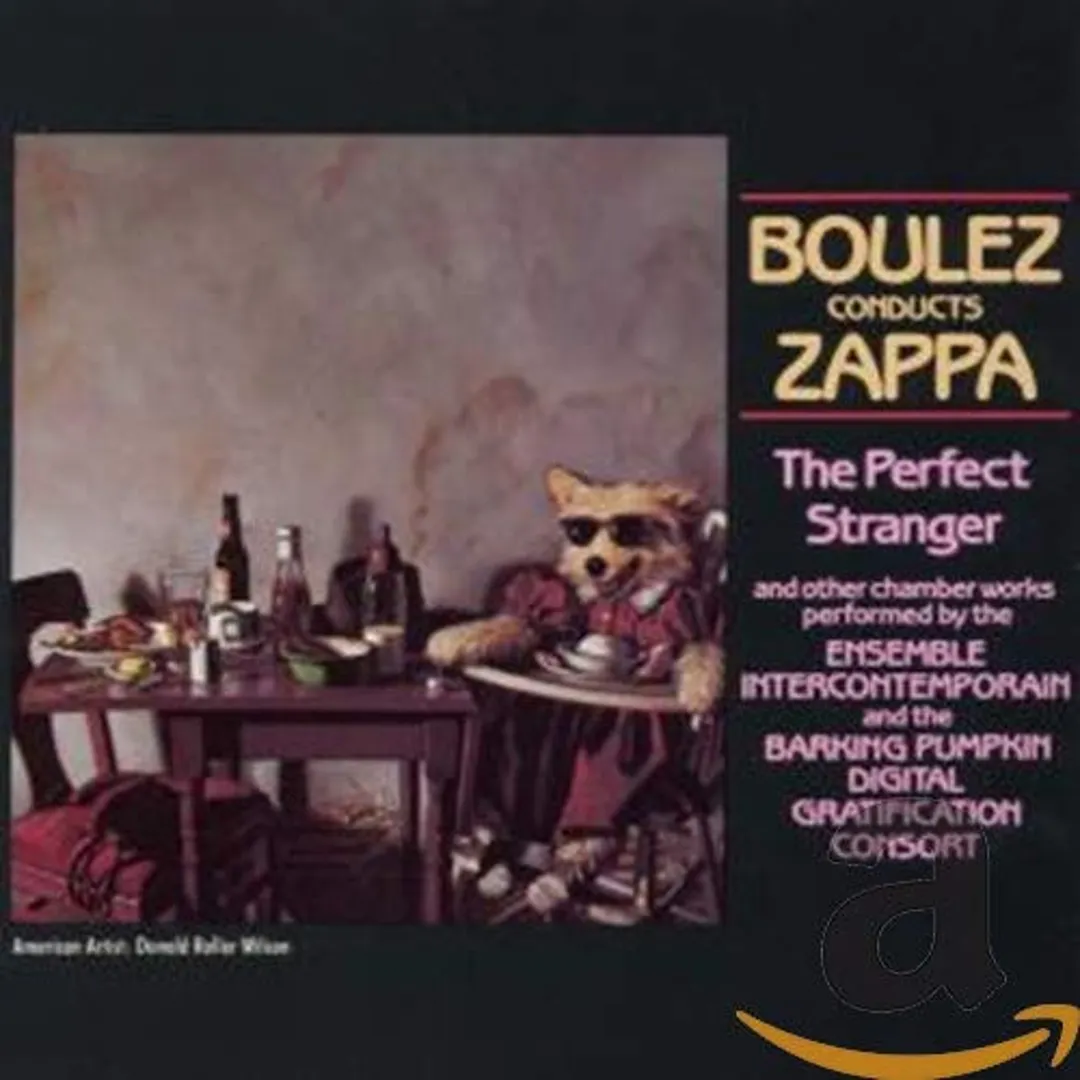 Boulez Conducts Zappa: The Perfect Stranger